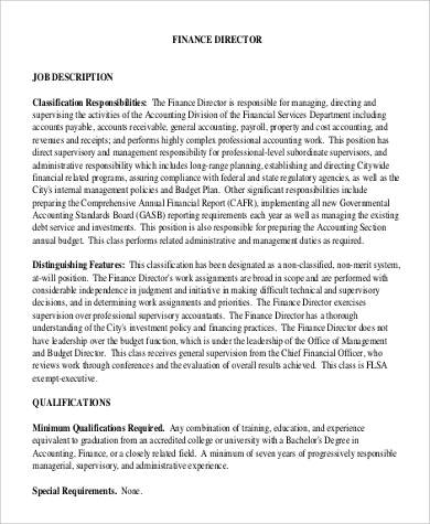 Job Description Corporate Finance Director / Finance Director Job Description: How To Write A Job Ad : Lead, mentor, and manage the broader finance organization covering finance, accounting, tax, it, hr, office administration, corporate governance and reporting, regulatory, compliance, legal, and other related functions lead, mentor, and manage the broader finance organization work with the ceo and pe to realize the company's growth plan